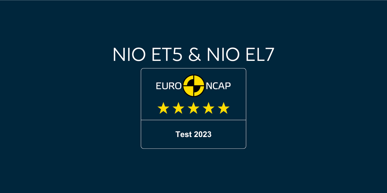 NIO ET5 and EL7 Achieves Five-Star Rating in Euro NCAP