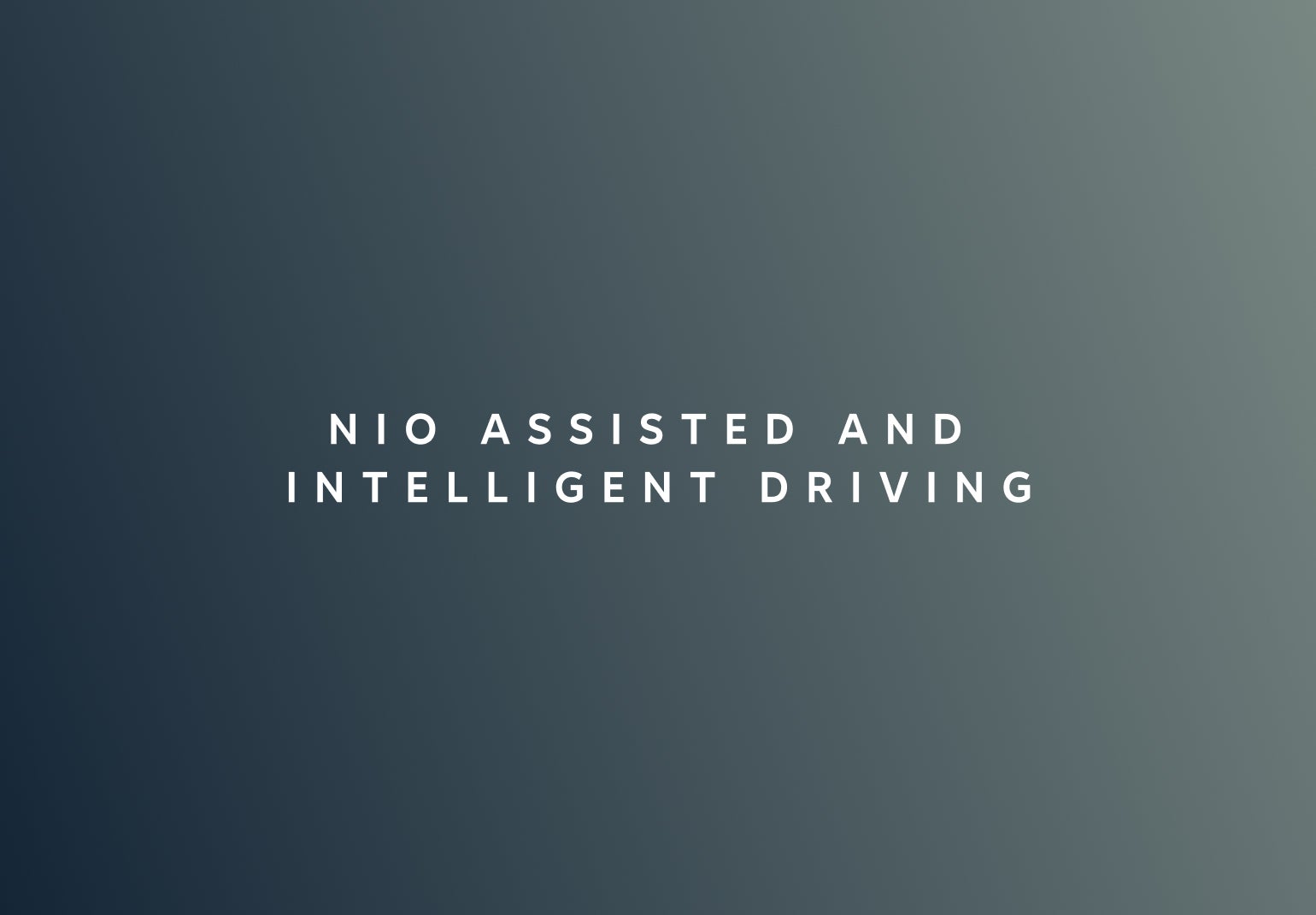 NIO Assisted and Intelligent Driving