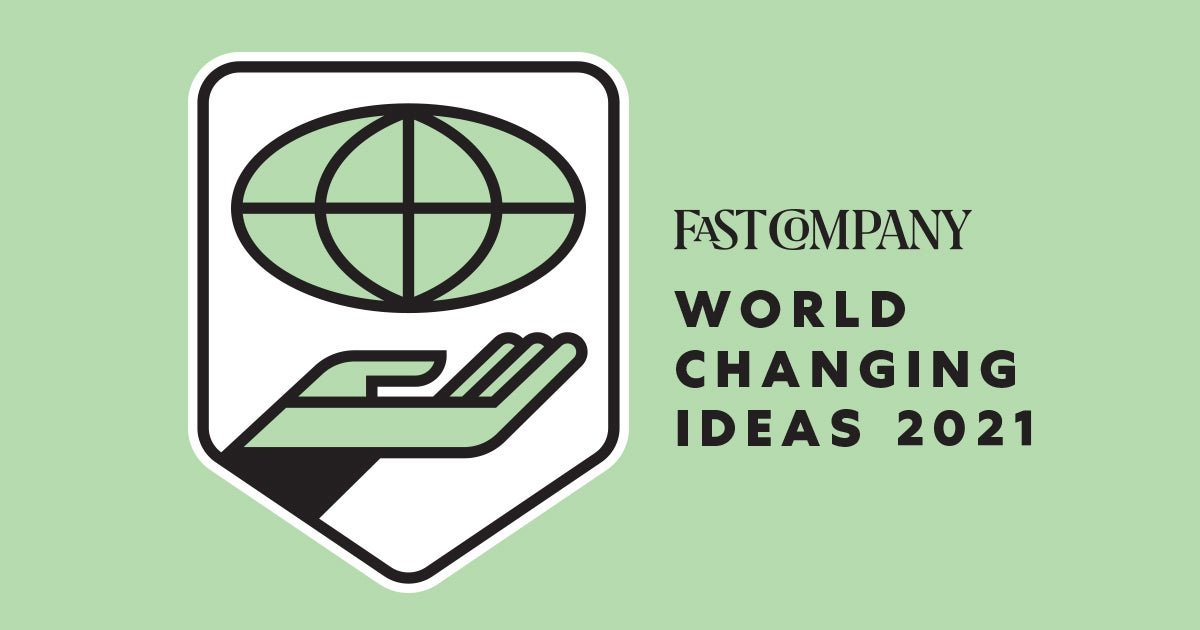 Fast Company's 2021 World Changing Ideas North America