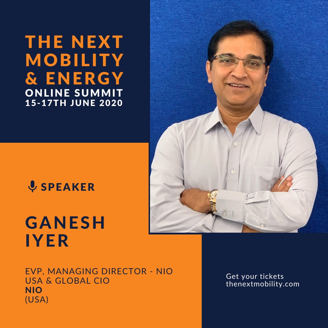 Ganesh V. Iyer and NIO’s Power Services at The Next Mobility and Energy Online Summit 
